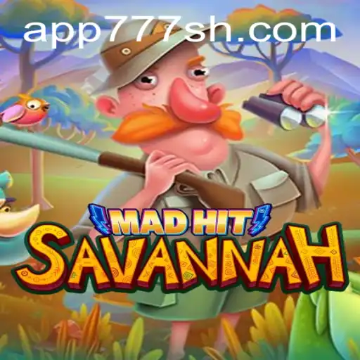 Descubra o Empolgante Mundo de MadHitSavannah na Plataforma 777SH.COM